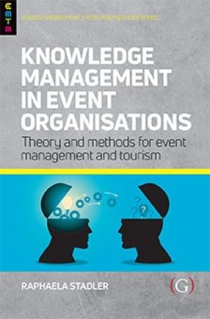 Knowledge Management In Event Organisations Goodfellow Publishers